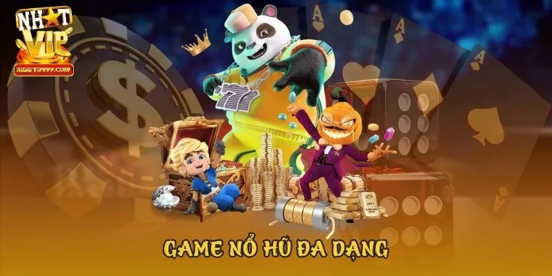 Game nổ hũ đa dạng
